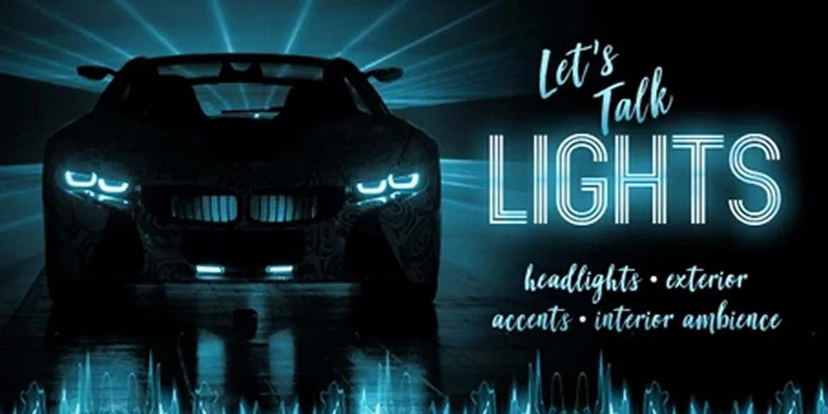 A sleek sports car illuminated by vibrant blue LED headlights and underglow lighting, with glowing text that reads “Let’s Talk Lights” and mentions headlights, exterior accents, and interior ambience.